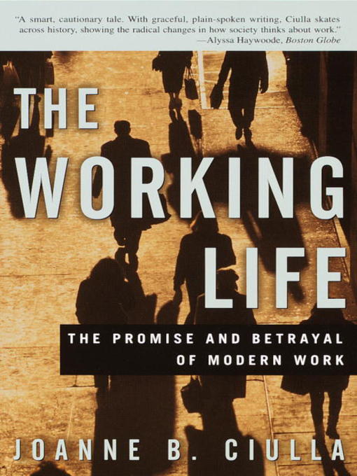 Title details for The Working Life by Joanne B. Ciulla - Wait list
